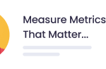 Metrics